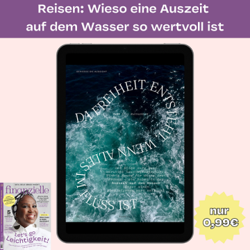 Reisen: Wieso eine Auszeit auf dem Wasser so wertvoll ist